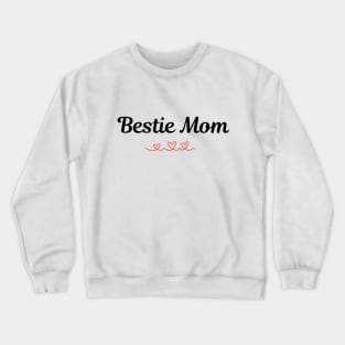 Bestest Mom Crewneck Sweatshirt